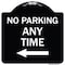 Signmission No Parking Anytime with Left Arrow Heavy-Gauge Aluminum Architectural Sign, 18" x 18", BW-1818-23776 A-DES-BW-1818-23776 - alternate 1